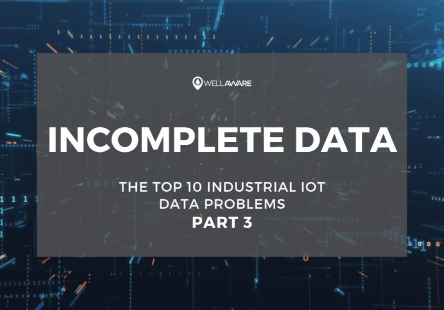 IoT Data Problems Blog Series - Incomplete Data IoT Data Problems Blog Series - Incomplete Data