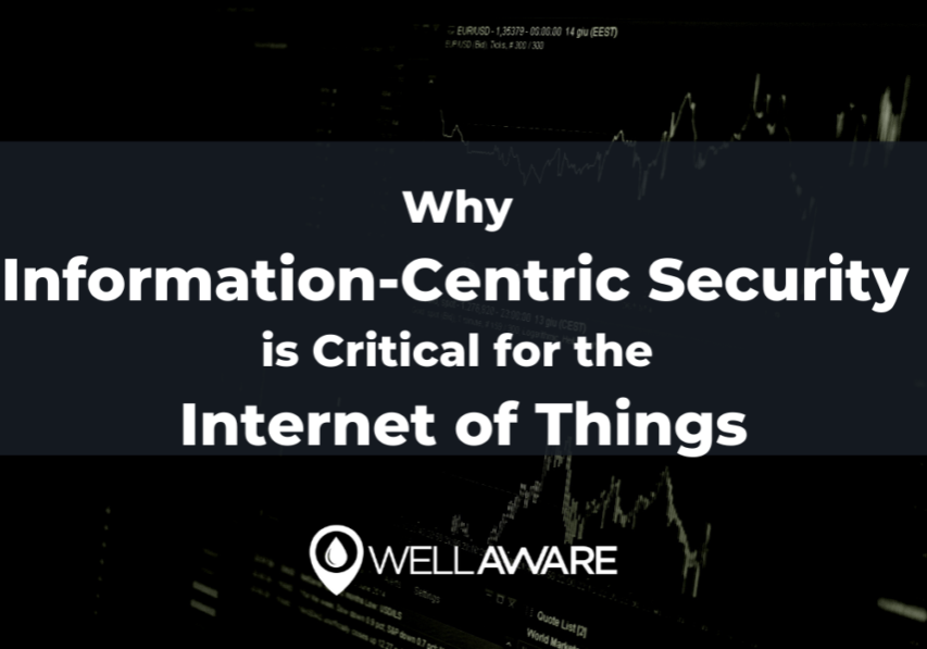 why information-centric security is critical for the internet of things iot why information-centric security is critical for the internet of things iot
